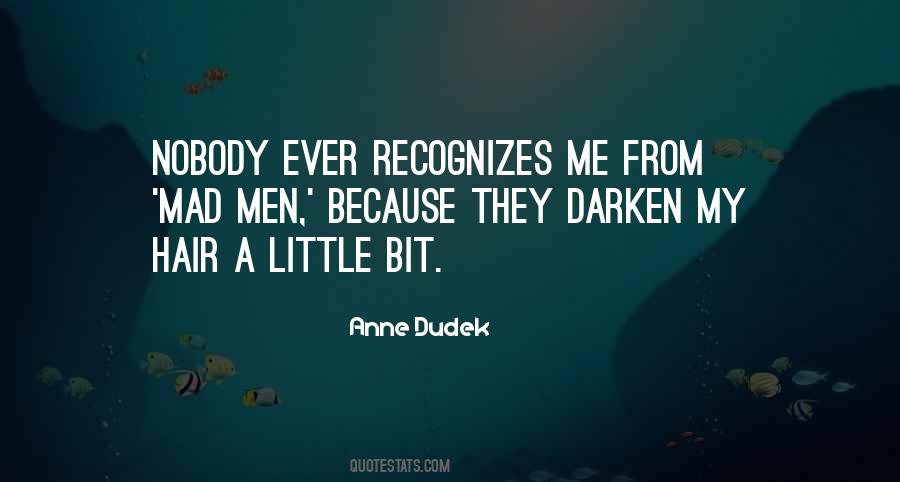 Anne Dudek Quotes #1422714