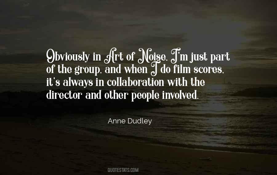 Anne Dudley Quotes #1742415