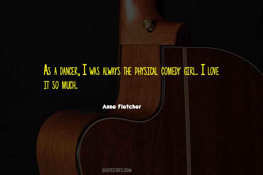 Anne Fletcher Quotes #522005