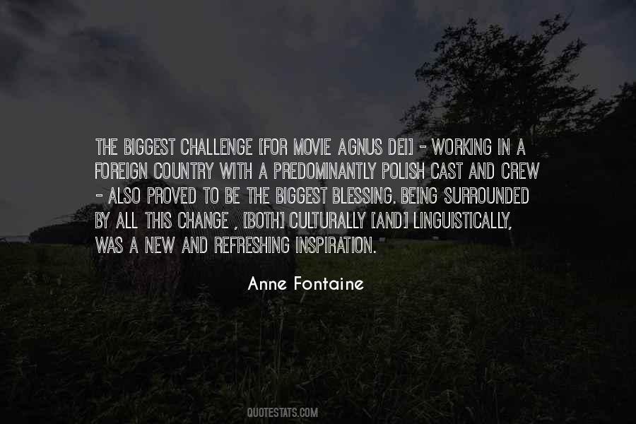 Anne Fontaine Quotes #520235