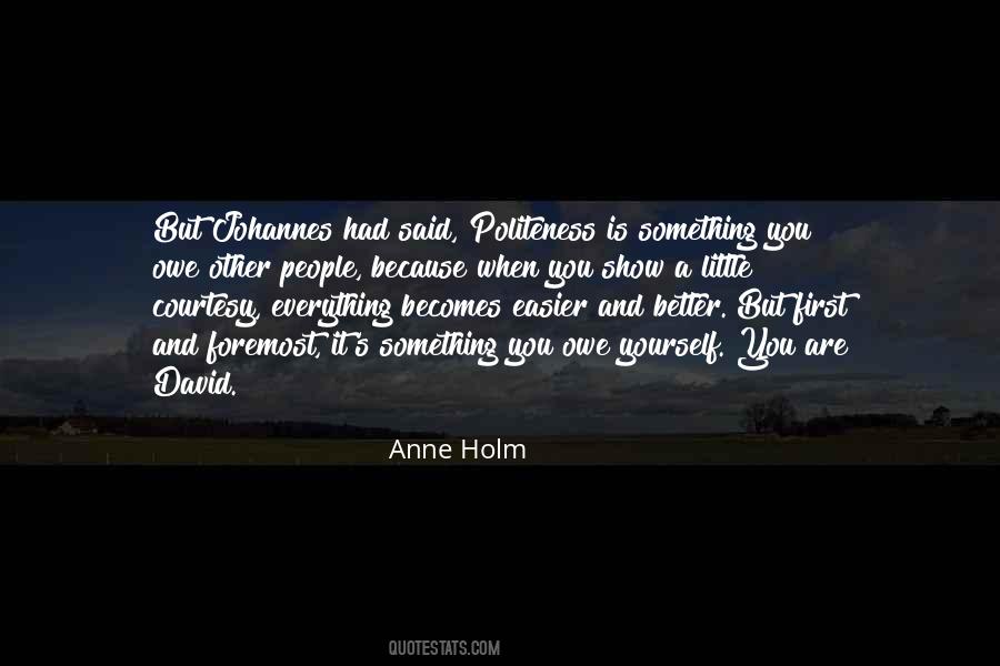 Anne Holm Quotes #525047