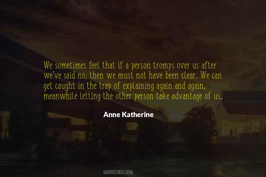 Anne Katherine Quotes #901476