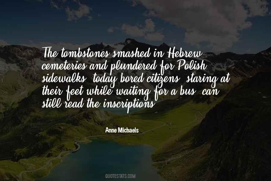 Anne Michaels Quotes #260321