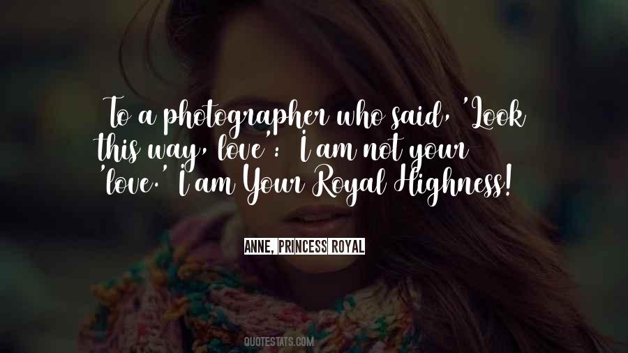 Anne, Princess Royal Quotes #482365