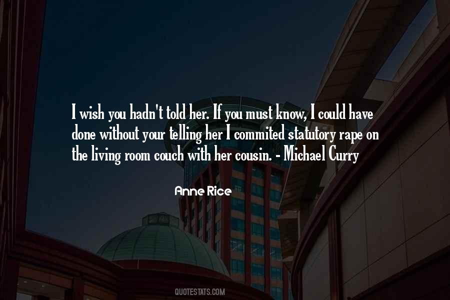 Anne Rice Quotes #880453