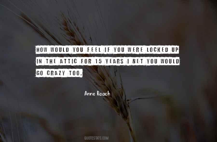 Anne Roach Quotes #345531