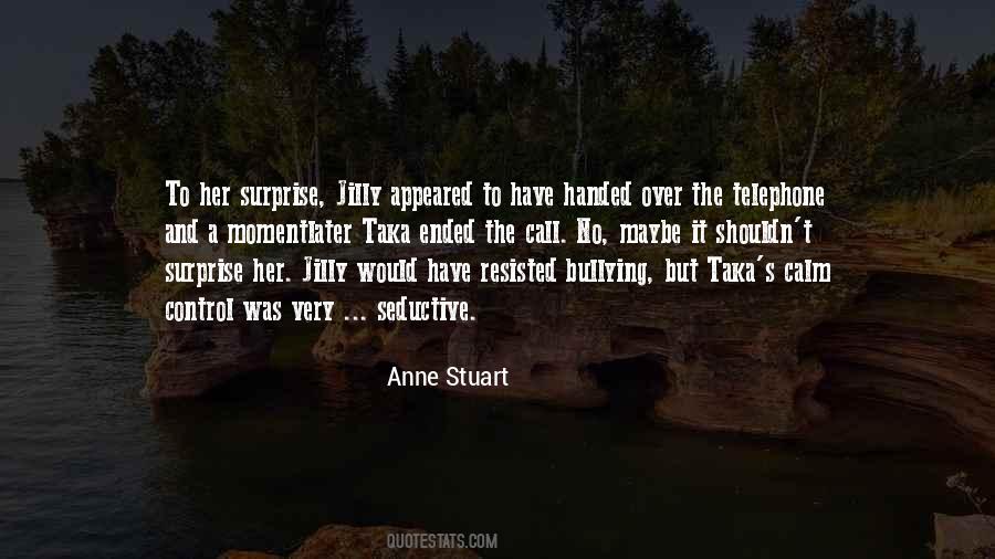 Anne Stuart Quotes #1143979