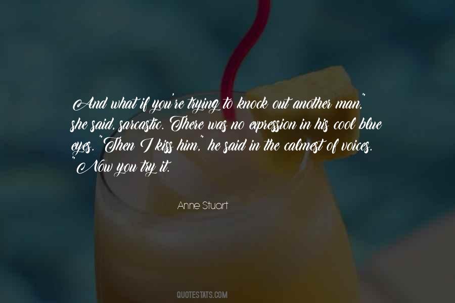 Anne Stuart Quotes #1500903