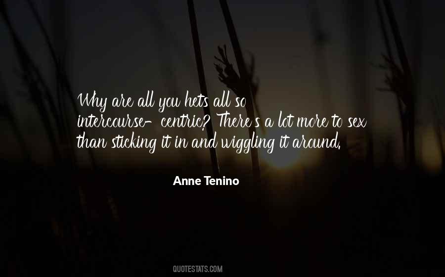 Anne Tenino Quotes #1085199