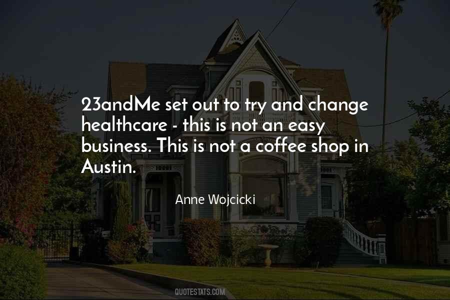 Anne Wojcicki Quotes #1801254