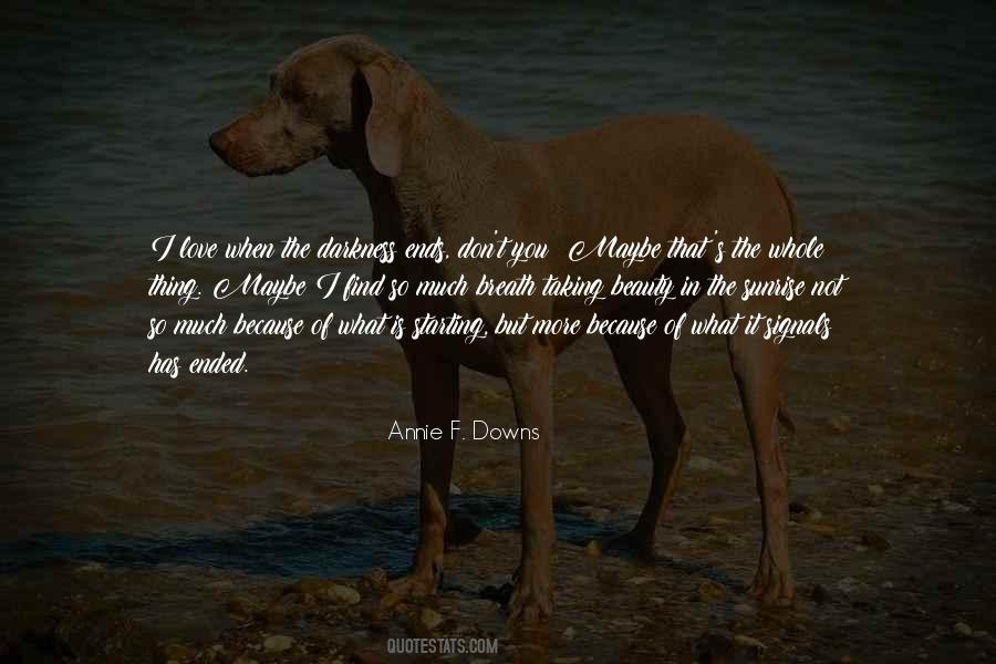 Annie F. Downs Quotes #402407