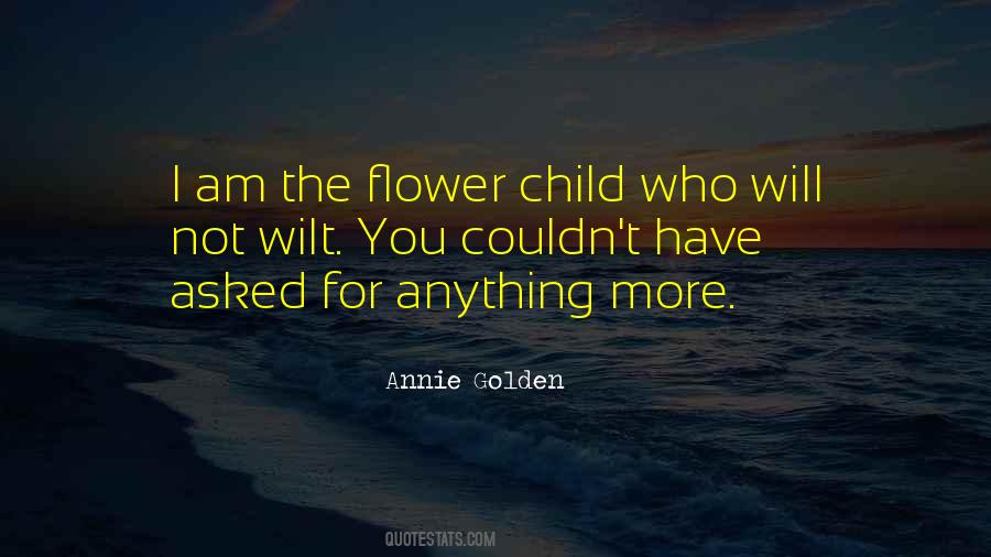 Annie Golden Quotes #522994