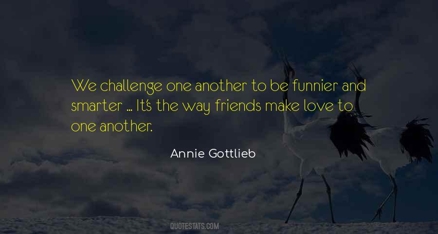 Annie Gottlieb Quotes #1123659