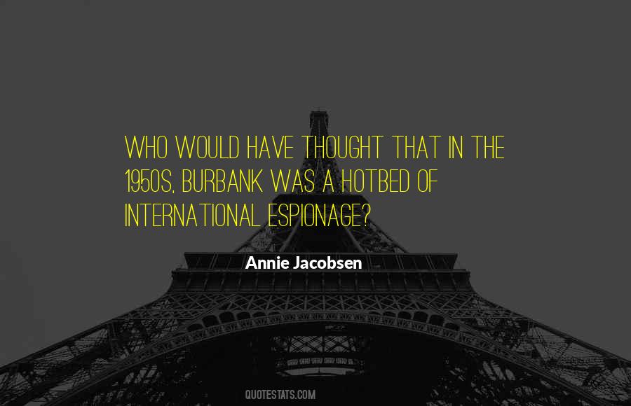 Annie Jacobsen Quotes #1305501