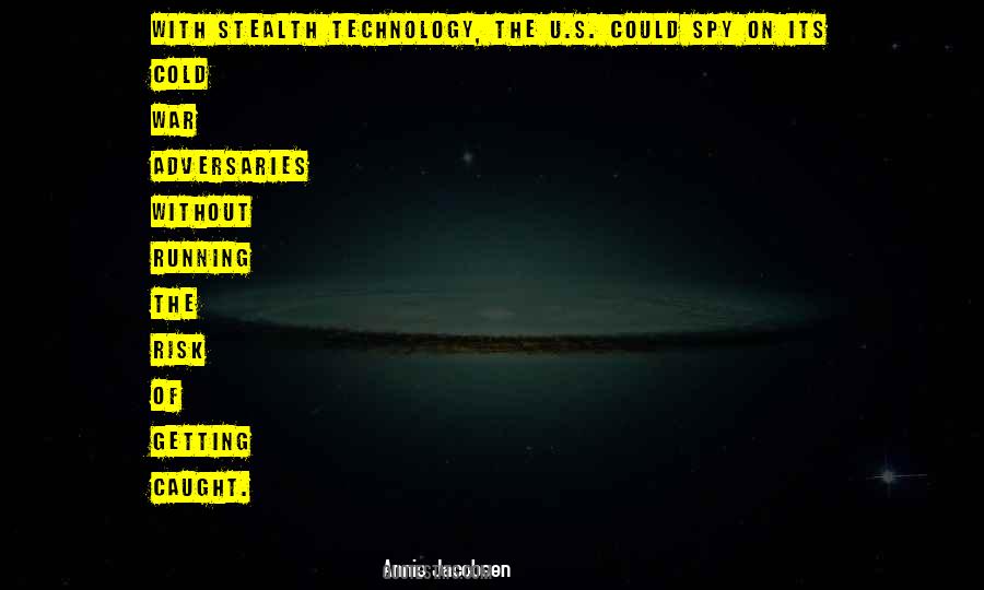 Annie Jacobsen Quotes #758189