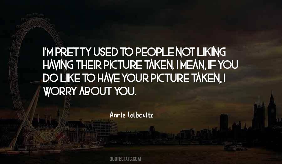 Annie Leibovitz Quotes #524714