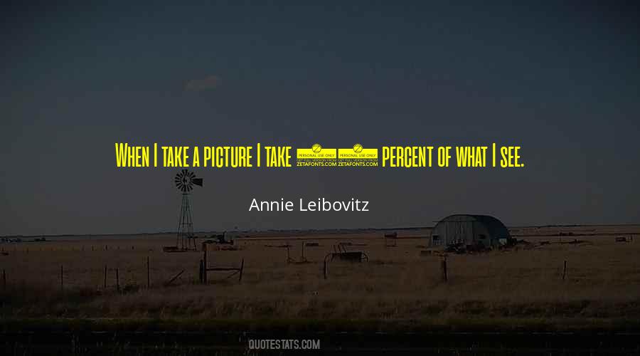 Annie Leibovitz Quotes #629659