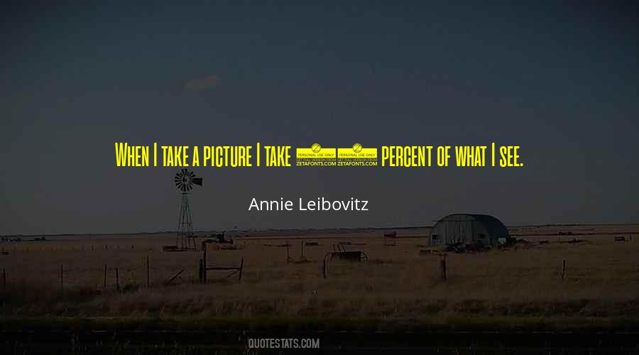 Annie Leibovitz Quotes #629659