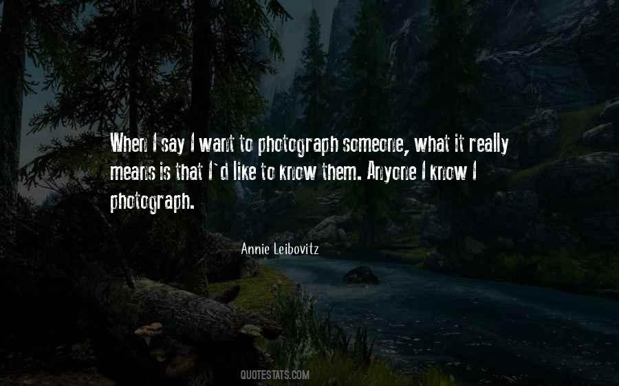 Annie Leibovitz Quotes #714602