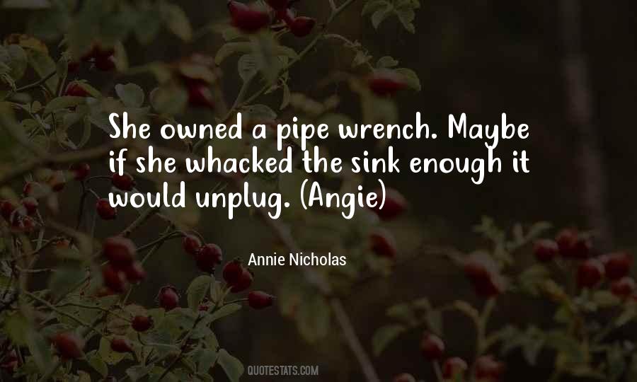 Annie Nicholas Quotes #349700