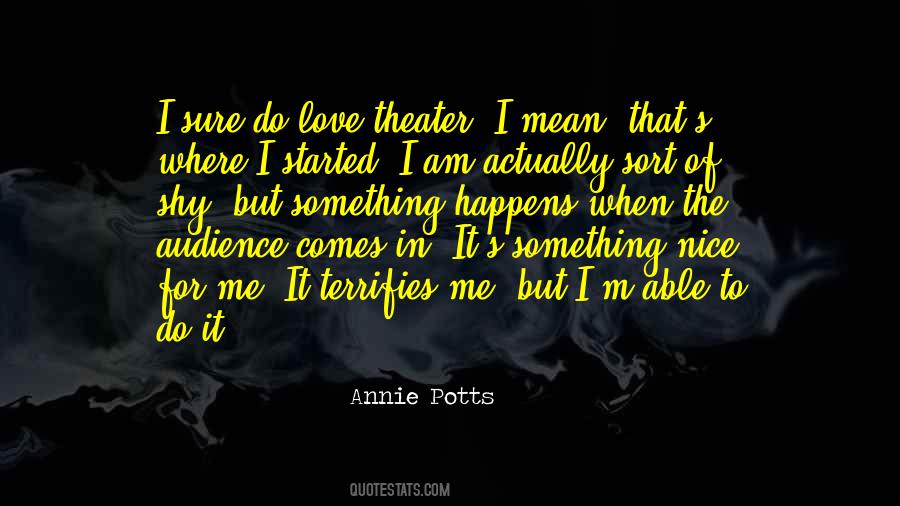 Annie Potts Quotes #880576