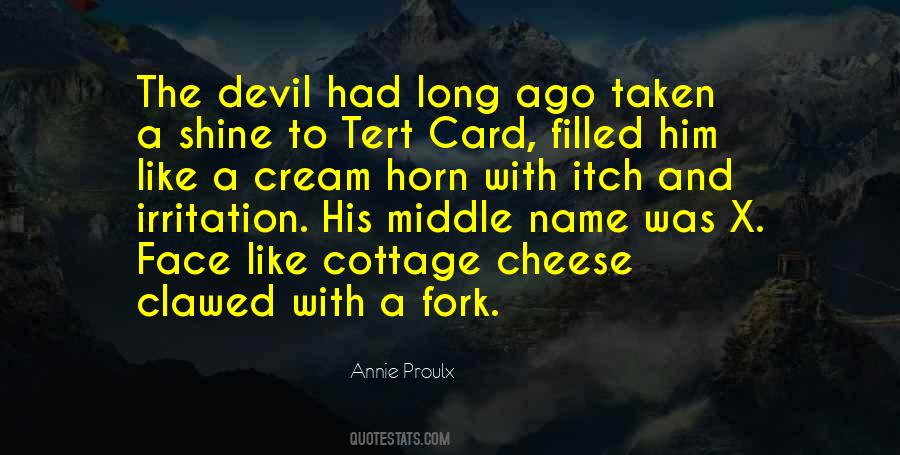 Annie Proulx Quotes #1561689