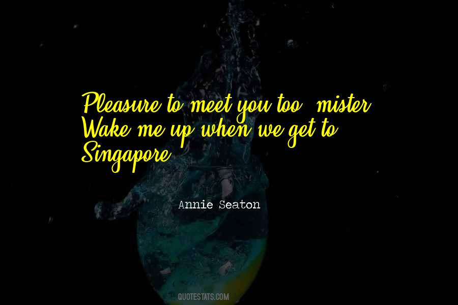 Annie Seaton Quotes #1477949