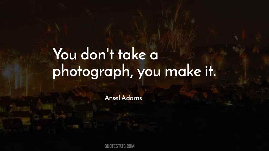 Ansel Adams Quotes #1713008