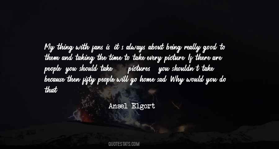 Ansel Elgort Quotes #1294315