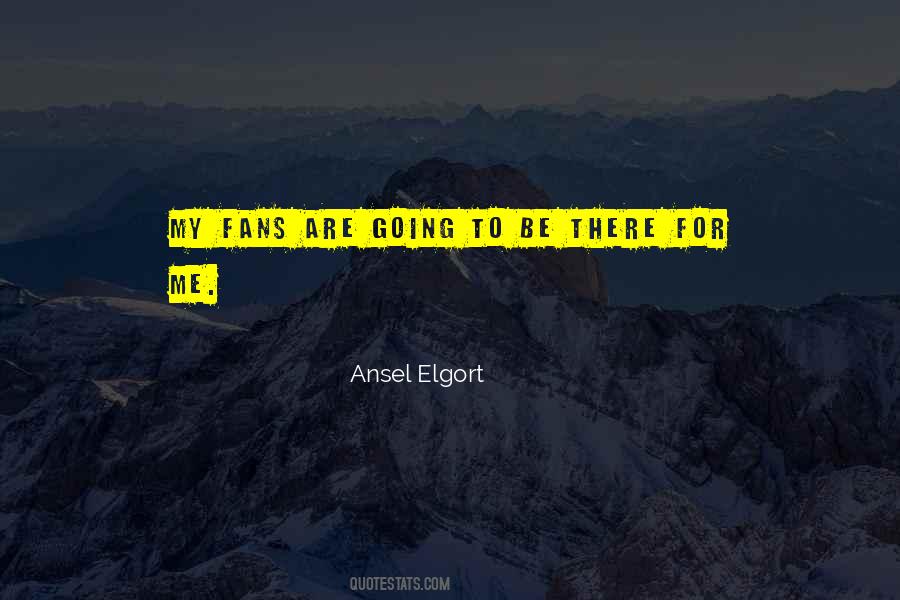 Ansel Elgort Quotes #1865384