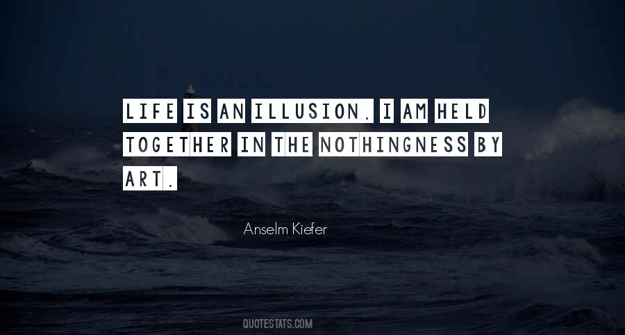 Anselm Kiefer Quotes #1268142