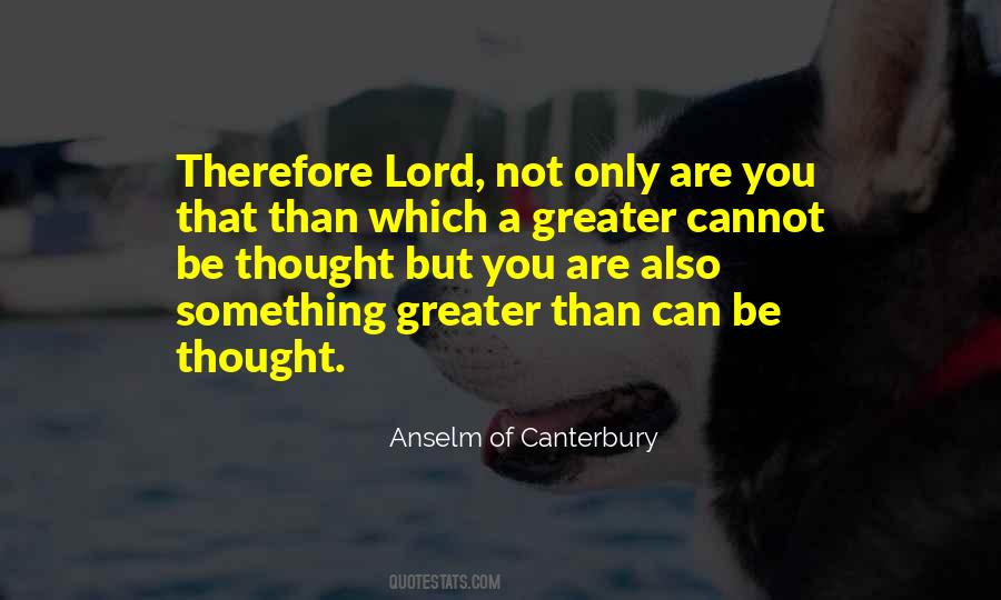 Anselm Of Canterbury Quotes #1025054