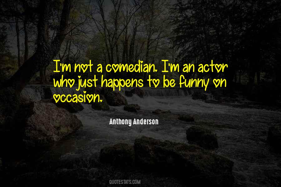 Anthony Anderson Quotes #1429574