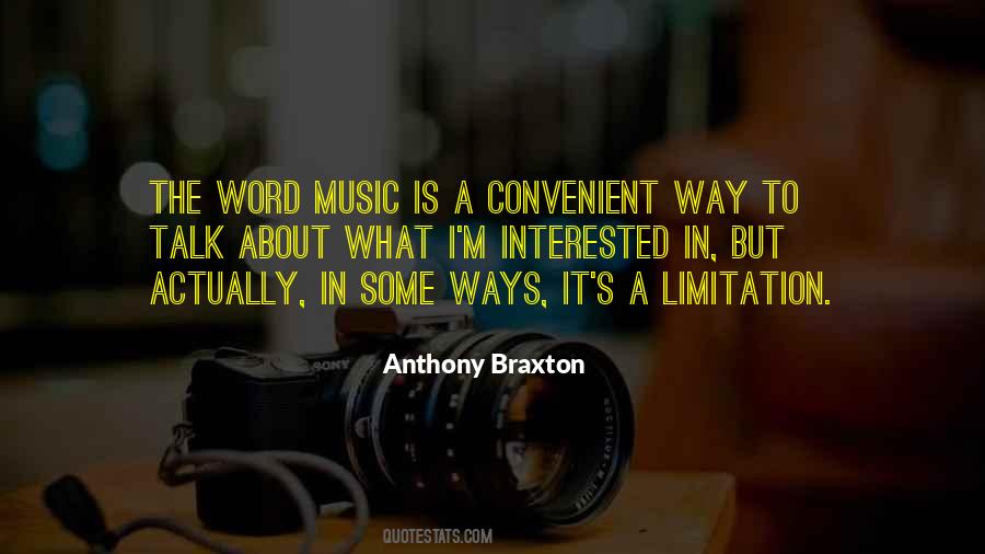 Anthony Braxton Quotes #1284101