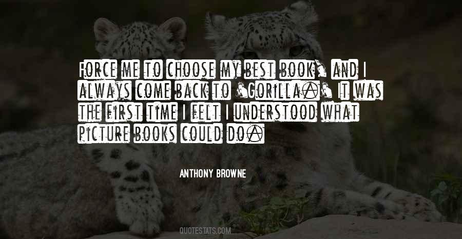 Anthony Browne Quotes #1129542