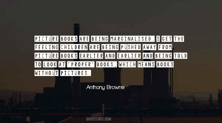 Anthony Browne Quotes #1151302