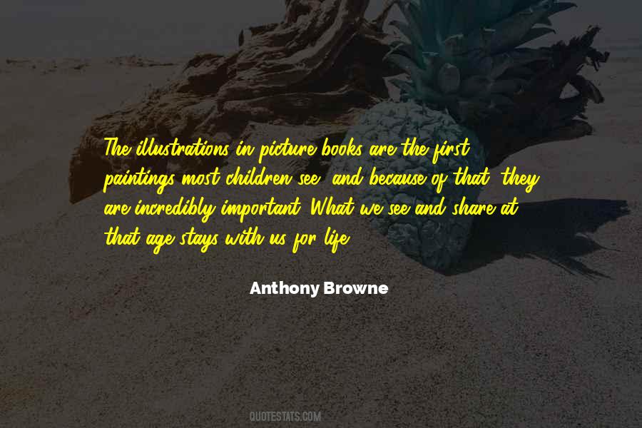 Anthony Browne Quotes #115541