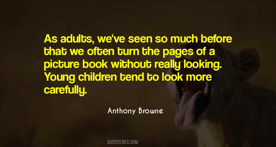 Anthony Browne Quotes #1325013