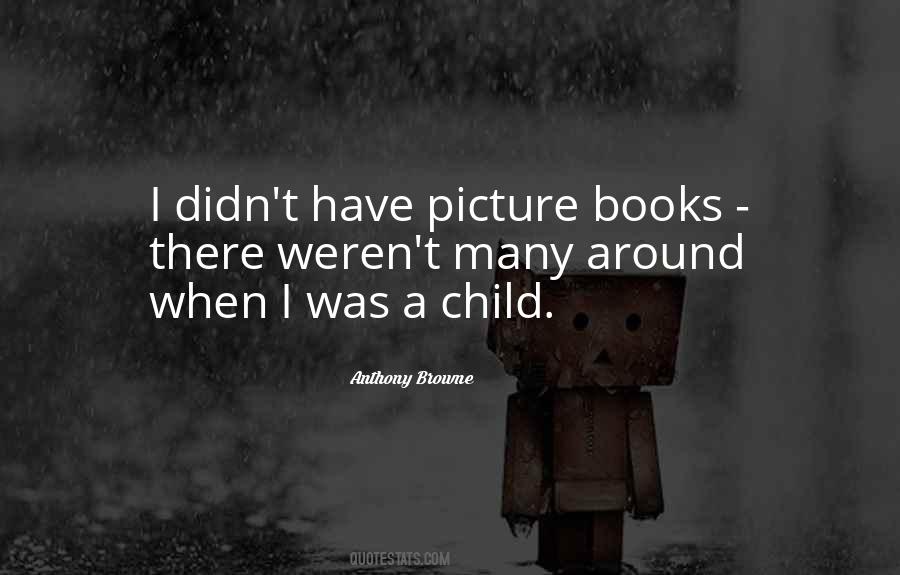 Anthony Browne Quotes #1628806