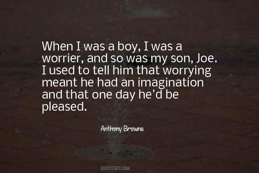 Anthony Browne Quotes #178828