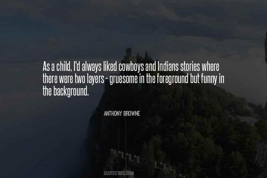 Anthony Browne Quotes #397996