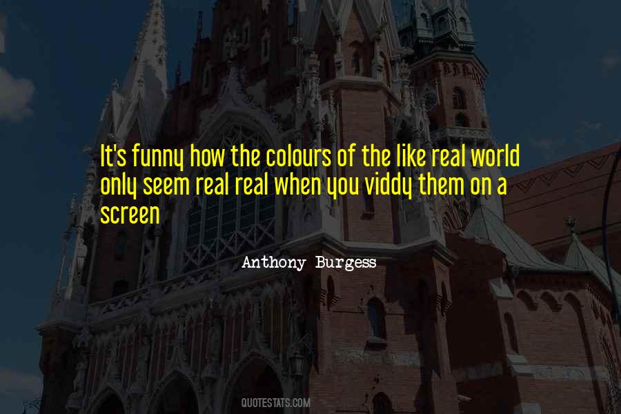 Anthony Burgess Quotes #291149