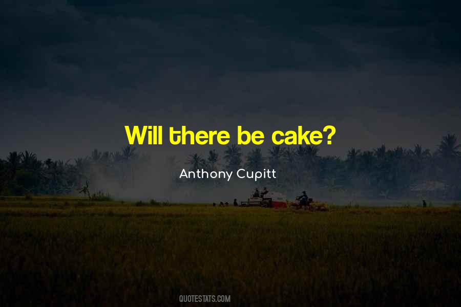 Anthony Cupitt Quotes #23804