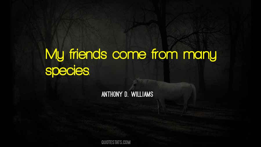 Anthony D. Williams Quotes #1263519