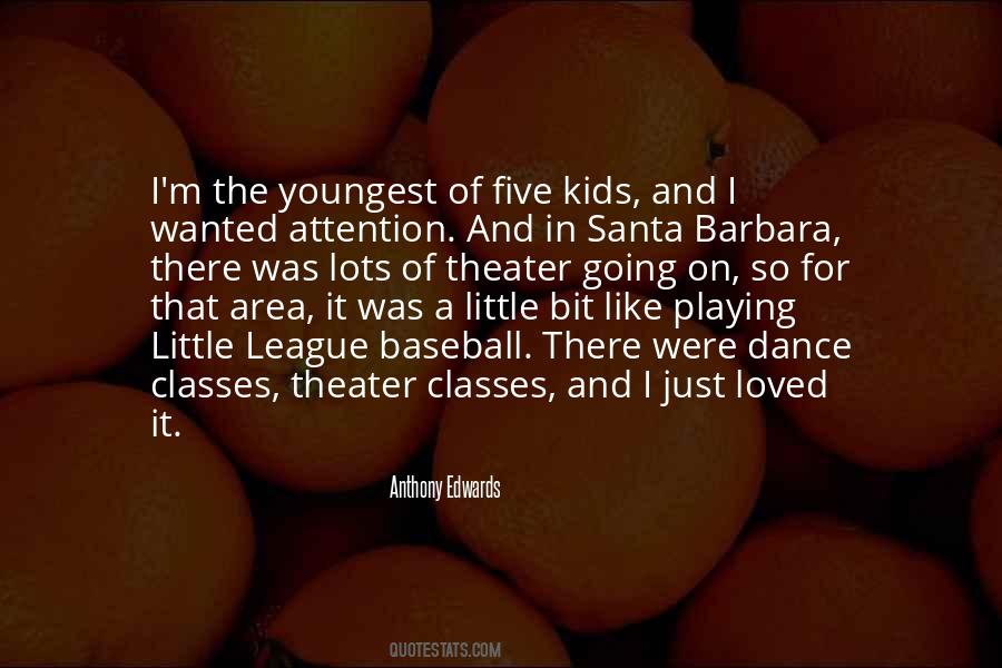 Anthony Edwards Quotes #1081026