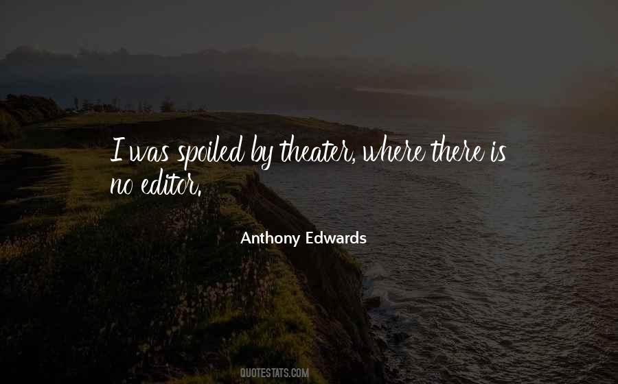 Anthony Edwards Quotes #691590