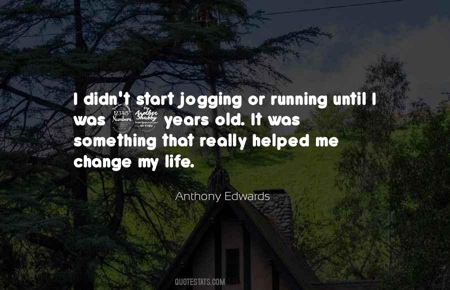 Anthony Edwards Quotes #728172