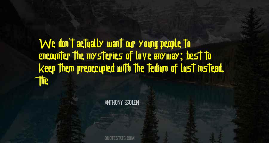 Anthony Esolen Quotes #1663081