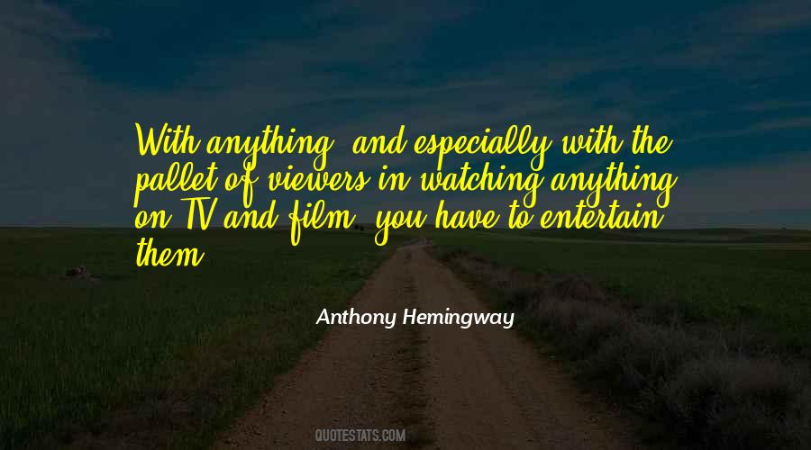 Anthony Hemingway Quotes #1146478