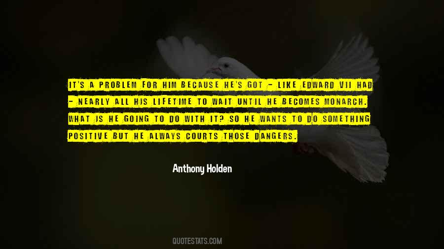 Anthony Holden Quotes #337570